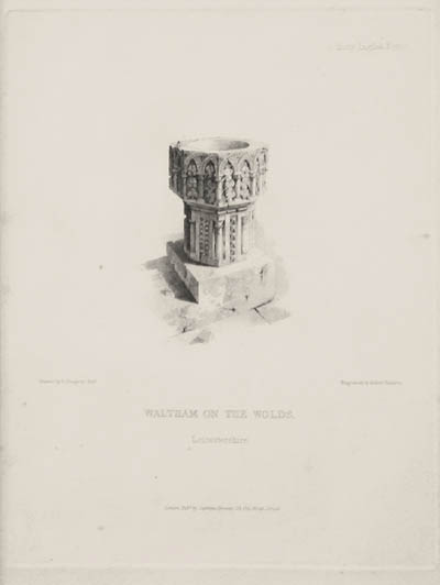 Robert Roberts and Francis Simpson - Waltham On The Wolds Leicestershire Ancient Baptismal Fonts