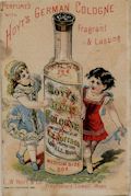 Perfumed With Hoyt's German Cologne Fragrant and Lasting Original Chromolithographic Trade Card Advertisement for E. W. Hoyt " Company Proprietors Lowell Mass